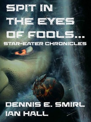 cover image of Star-Eater Chronicles 3. Spit in the Eyes of Fools
